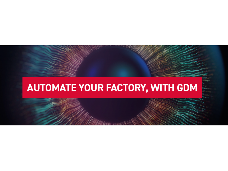 Automate your factory, with GDM